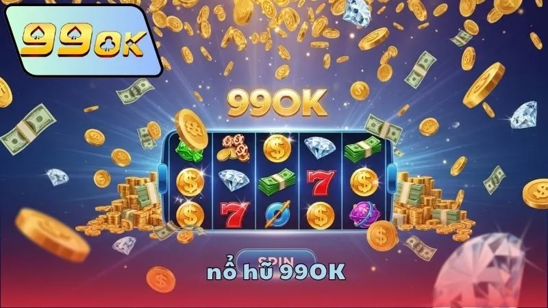 Bí quyết săn thưởng nổ hũ 99OK